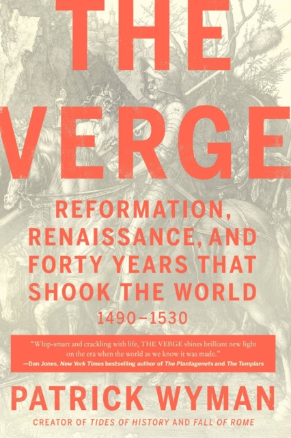 The Verge : Reformation, Renaissance, and Forty Years that Shook the World, Paperback / softback Book