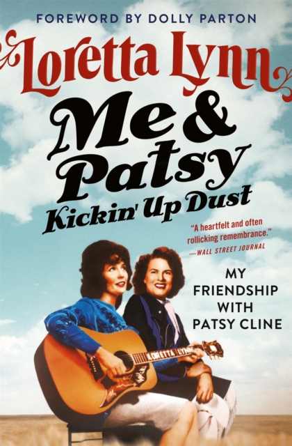 Me & Patsy Kickin' Up Dust : My Friendship with Patsy Cline, Paperback / softback Book