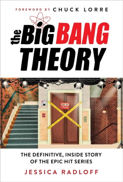 The Big Bang Theory : The Definitive, Inside Story of the Epic Hit Series, Hardback Book