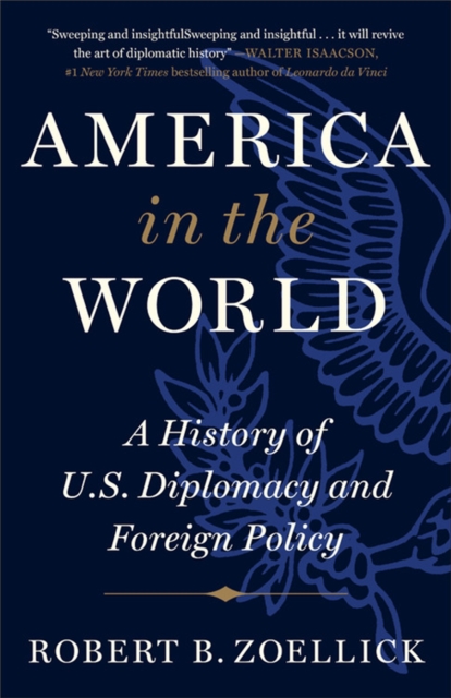 America in the World : A History of U.S. Diplomacy and Foreign Policy, Paperback / softback Book