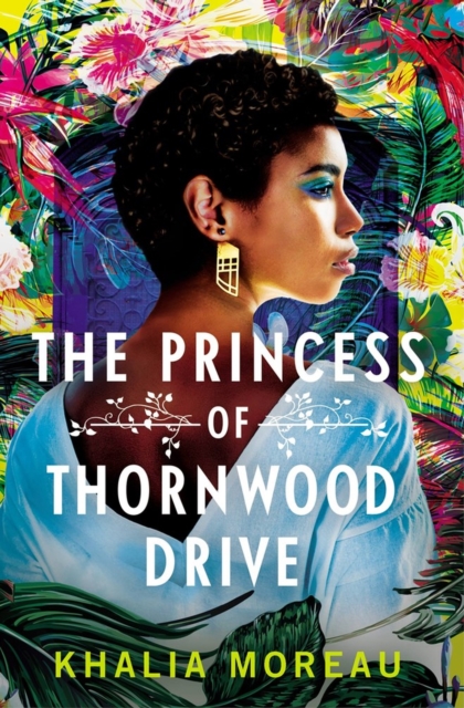 The Princess of Thornwood Drive, Paperback / softback Book