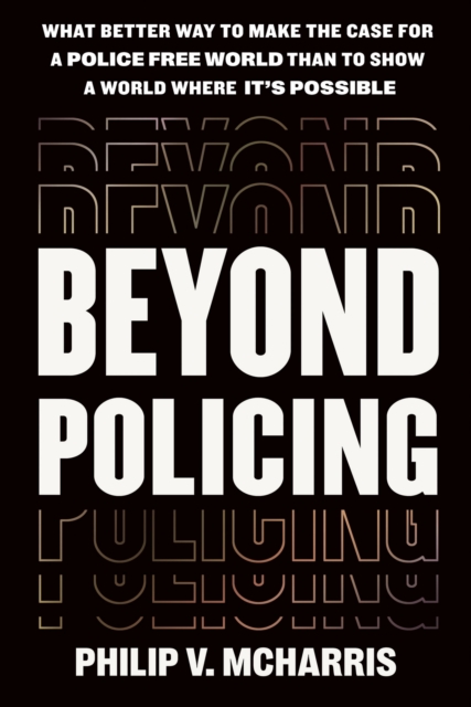 Beyond Policing, Hardback Book