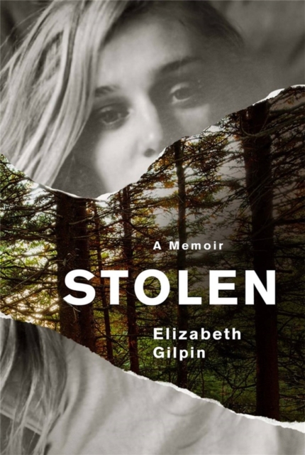 Stolen : An Adolescence Lost to the Troubled Teen Industry, Paperback / softback Book