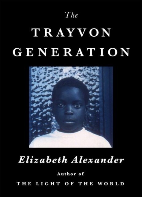 The Trayvon Generation, Hardback Book