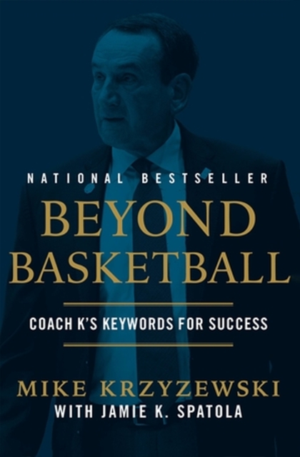 Beyond Basketball : Coach K's Keywords for Success, Paperback / softback Book