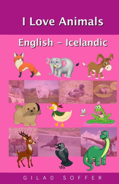 I Love Animals English - Icelandic, Paperback / softback Book