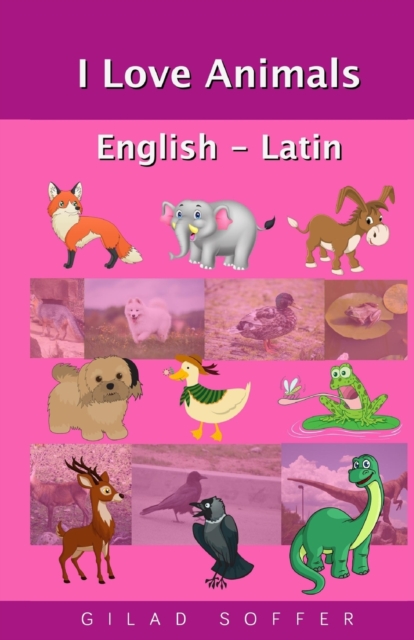 I Love Animals English - Latin, Paperback / softback Book
