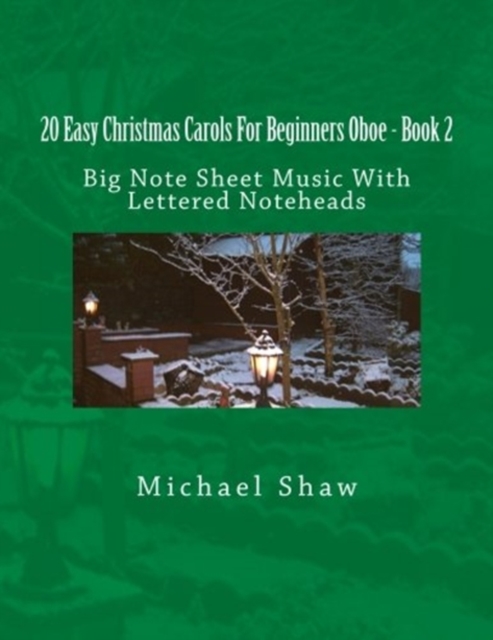 20 Easy Christmas Carols For Beginners Oboe - Book 2 : Big Note Sheet Music With Lettered Noteheads, Paperback / softback Book