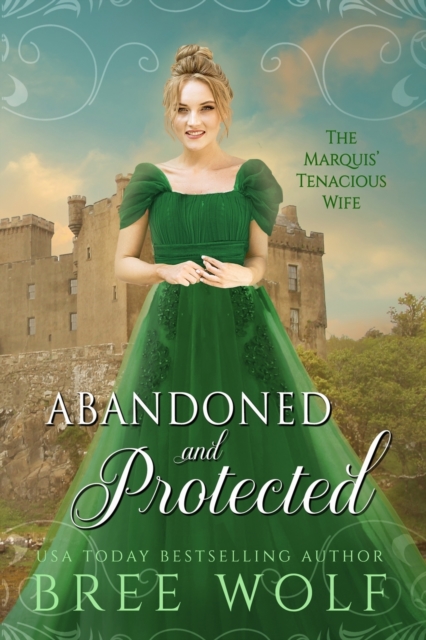 Abandoned & Protected : The Marquis' Tenacious Wife, Paperback / softback Book