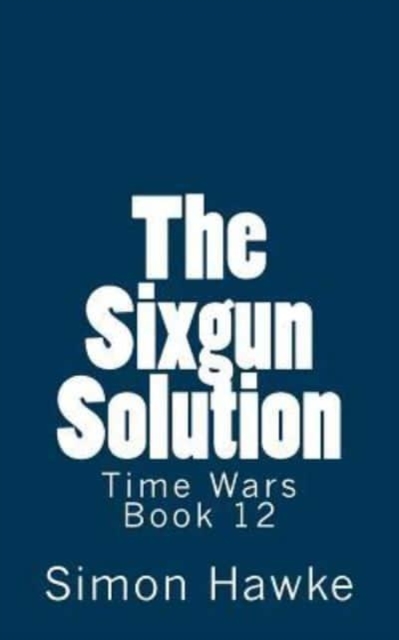 The Sixgun Solution, Paperback / softback Book