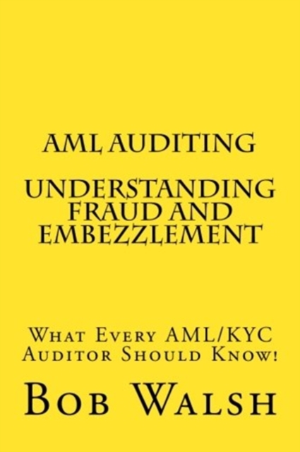 AML Auditing - Understanding Fraud and Embezzlement, Paperback / softback Book