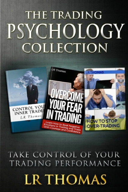 The Trading Psychology Collection : Take Control of Your Trading Performance, Paperback / softback Book