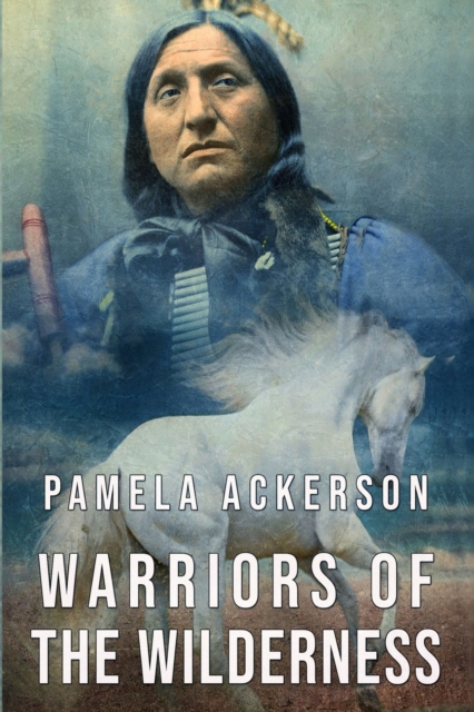 Warriors of the Wilderness, Paperback / softback Book