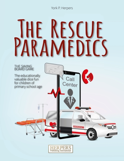 The Rescue Paramedics - The Life-Saving Board Game, Paperback / softback Book