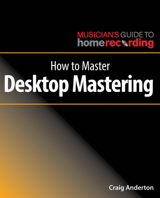 How to Master Desktop Mastering, Paperback / softback Book