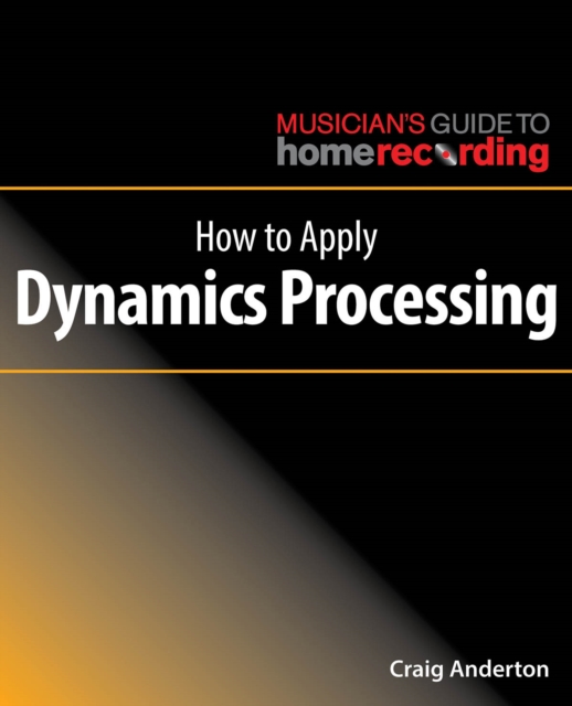 How to Apply Dynamics Processing, Paperback / softback Book