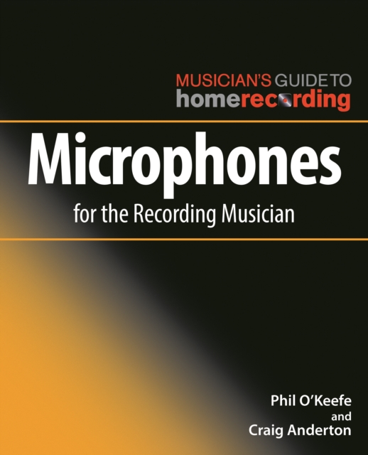 Microphones for the Recording Musician, Paperback / softback Book