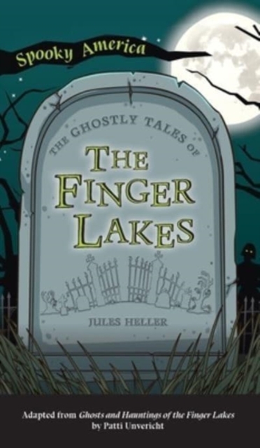 Ghostly Tales of the Finger Lakes, Hardback Book