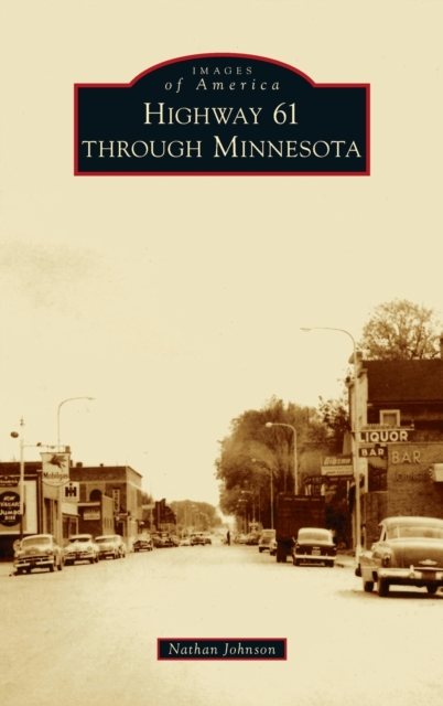 Highway 61 Through Minnesota, Hardback Book