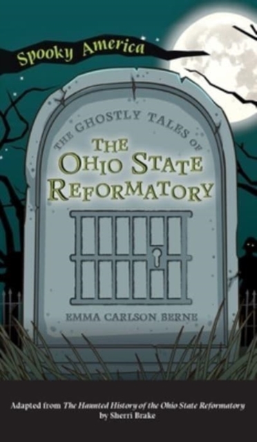 Ghostly Tales of the Ohio State Reformatory, Hardback Book