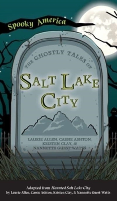 Ghostly Tales of Salt Lake City, Hardback Book