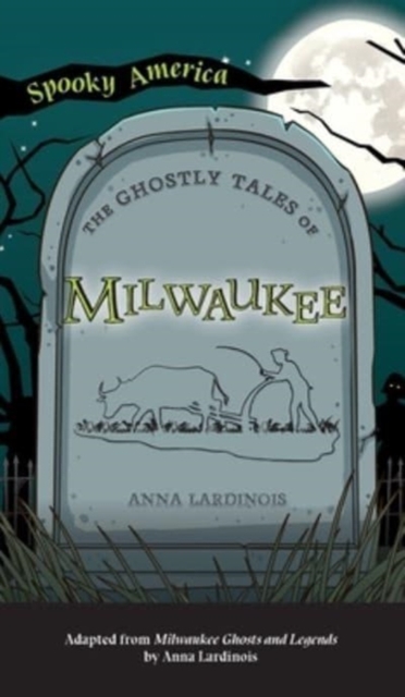 Ghostly Tales of Milwaukee, Hardback Book