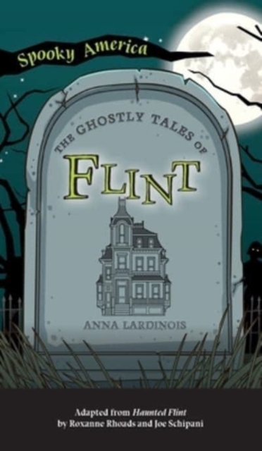 Ghostly Tales of Flint, Hardback Book
