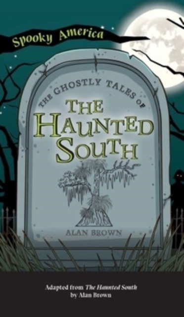 Ghostly Tales of the Haunted South, Hardback Book