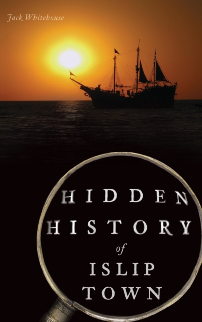 Hidden History of Islip Town, Hardback Book