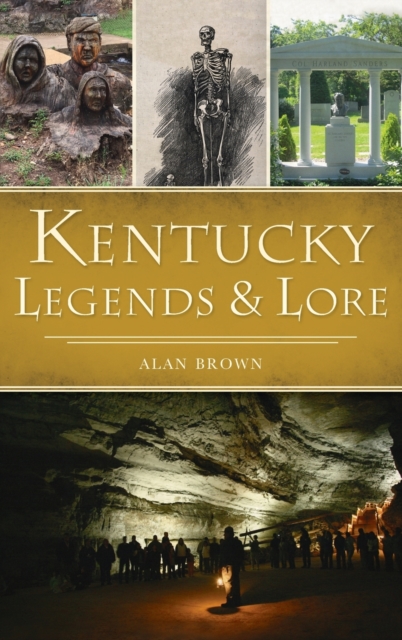 Kentucky Legends and Lore, Hardback Book