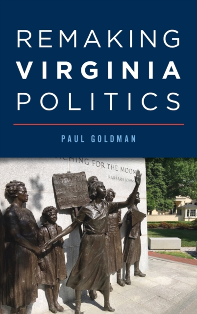 Remaking Virginia Politics, Hardback Book