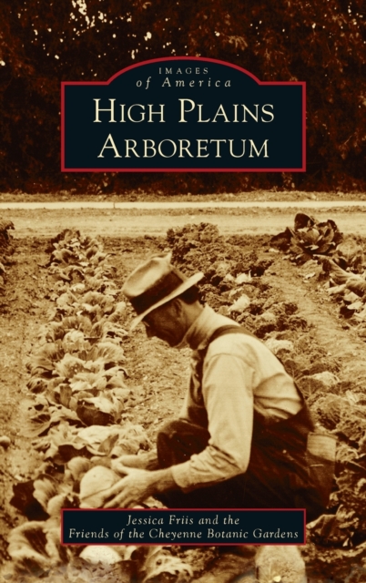 High Plains Arboretum, Hardback Book