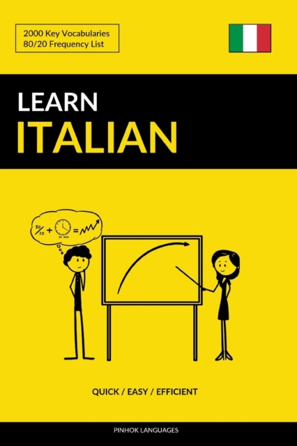 Learn Italian - Quick / Easy / Efficient : 2000 Key Vocabularies, Paperback / softback Book