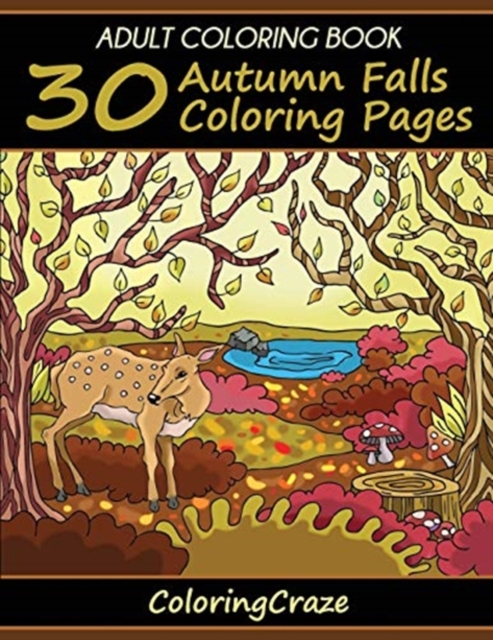 Adult Coloring Book : 30 Autumn Falls Coloring Pages, Paperback / softback Book