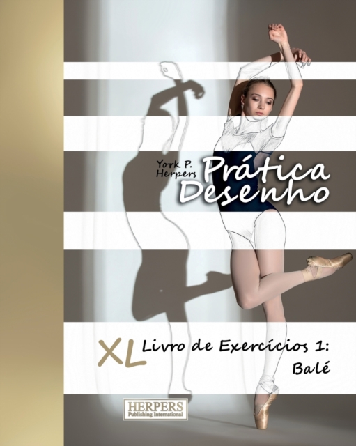 Pratica Desenho - XL Livro de Exercicios 1 : Bale, Paperback / softback Book