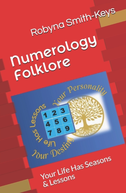 Numerology Folklore : Your Life Has Seasons & Lessons, Paperback / softback Book