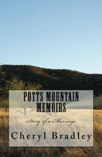 Potts Mountain Memoirs : Story of a Marriage, Paperback / softback Book
