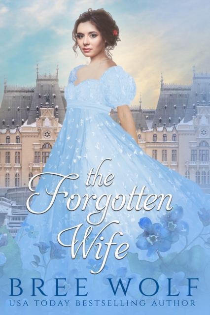 The Forgotten Wife : A Regency Romance, Paperback / softback Book