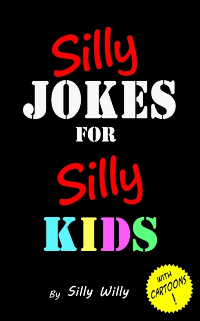 Silly Jokes for Silly Kids, Paperback / softback Book