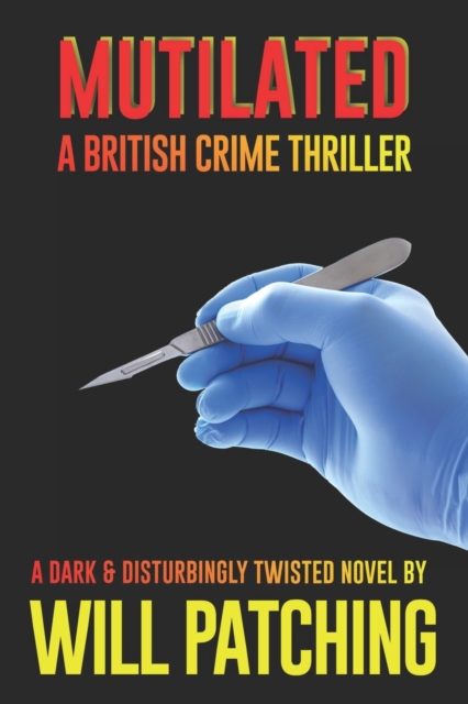 Mutilated : A British Crime Thriller, Paperback / softback Book