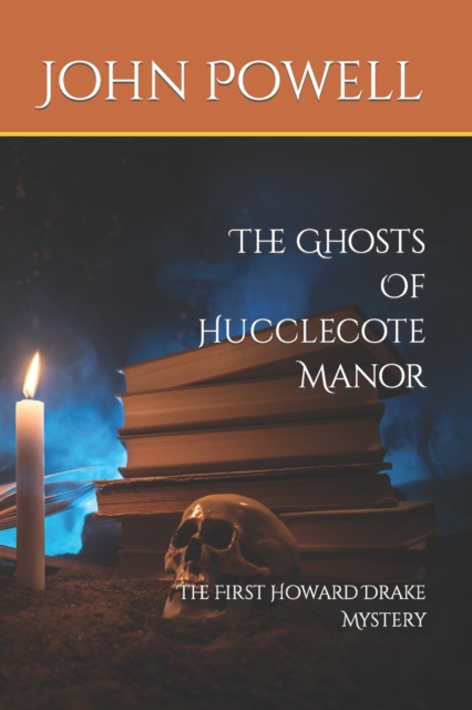 The Ghosts Of Hucclecote Manor, Paperback / softback Book