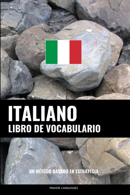 Libro de Vocabulario Italiano : Un Metodo Basado en Estrategia, Paperback / softback Book