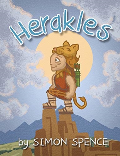 Herakles : Book 5- Early Myths: Kids Books on Greek Myth, Paperback / softback Book