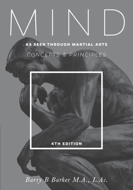 Mind : Concepts & Principles as Seen Through Martial Arts, Paperback / softback Book