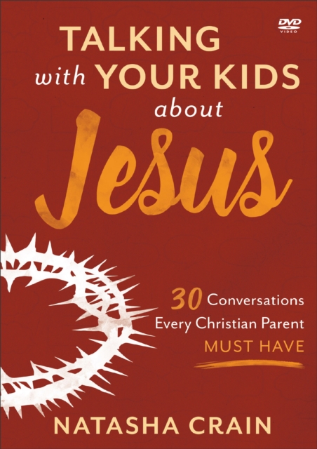 Talking with Your Kids about Jesus DVD - 30 Conversations Every Christian Parent Must Have, Paperback / softback Book