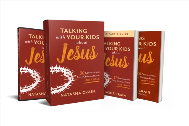 Talking with Your Kids about Jesus Curriculum Ki - 30 Conversations Every Christian Parent Must Have, Hardback Book