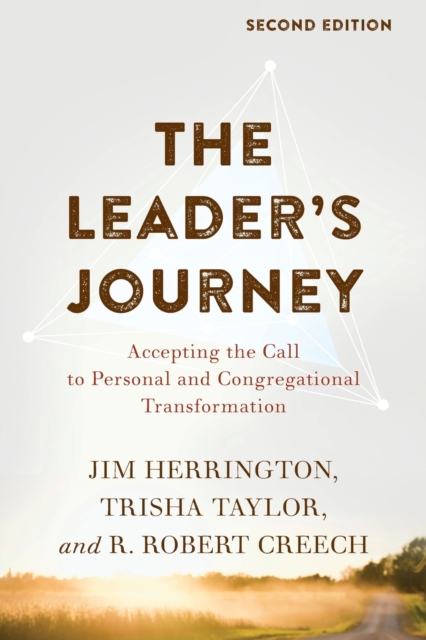 The Leader's Journey : Accepting the Call to Personal and Congregational Transformation, Paperback / softback Book