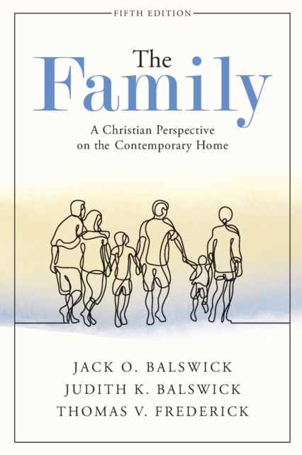 The Family - A Christian Perspective on the Contemporary Home, Paperback / softback Book