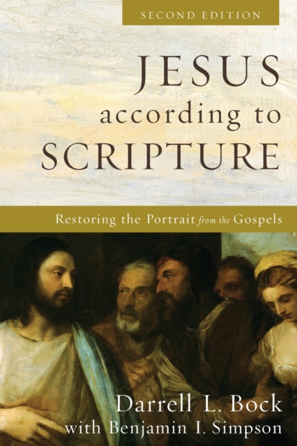 Jesus according to Scripture - Restoring the Portrait from the Gospels, Paperback / softback Book