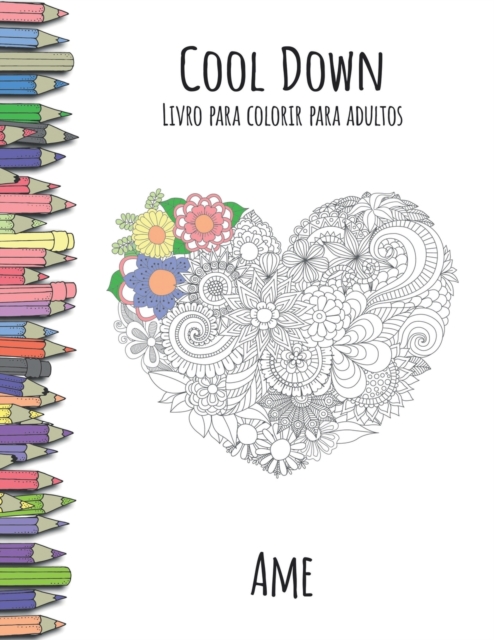 Cool Down - Livro para colorir para adultos : Ame, Paperback / softback Book